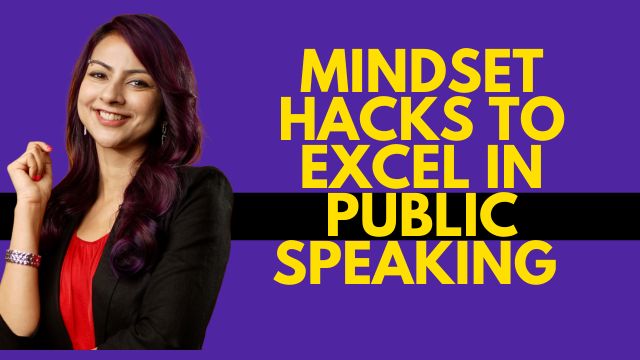mindset hacks to excel in public speaking